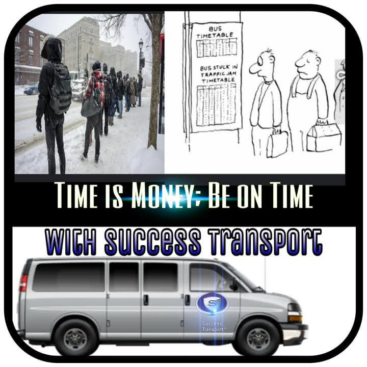 Success Transport advertising poster: Time Is Money — Be On Time, featuring a Success Transport van and public transportation delays.
